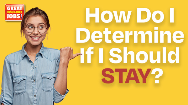 How Do I Determine If I should Stay